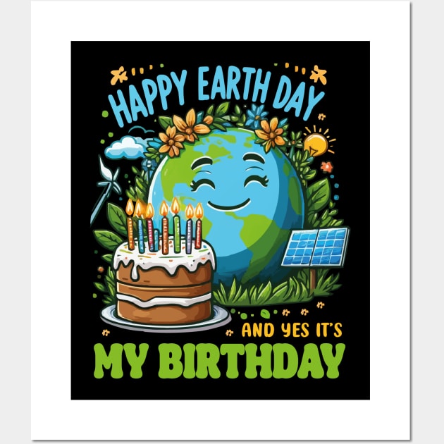 Happy Earth Day It's My Birthday April 22nd Earth Day 2024 Wall Art by JUST PINK